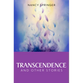 Transcendence and Other Stories