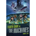Eighth Grade vs. the Machines