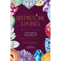 Birthstone Stories: Discover the Glittering Gemstones of the Year and Their Fascinating Stories