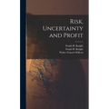 Risk, Uncertainty and Profit
