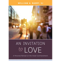 An Invitation to Love: A Personal Retreat on the Great Commandment