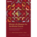 Whole-Life Mission for the Whole Church: Overcoming the Sacred-Secular Divide through Theological Education