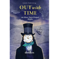 Out With Time: An Oliver Twist Prequel. Maybe.