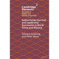 Authoritarian Survival and Leadership Succession in North Korea and Beyond