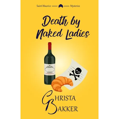 Death by Naked Ladies: A Clean Cozy Mystery with a Bit of Ooh-La-La