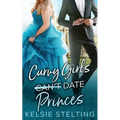 Curvy Girls Can't Date Princes