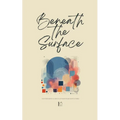 Beneath the Surface And Other Bilingual Mexican Spanish-English Short Stories