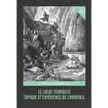 Le Locus Terribilis: Topique et expérience de l'horrible