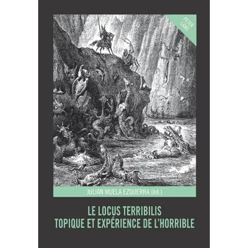 Le Locus Terribilis: Topique et expérience de l'horrible