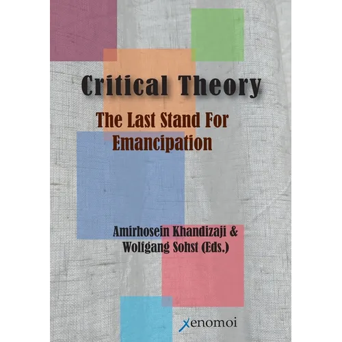 Critical Theory: The Last Stand for Emancipation
