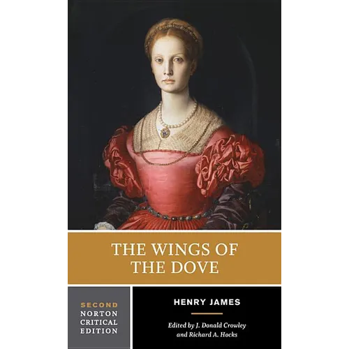 The Wings of the Dove: A Norton Critical Edition