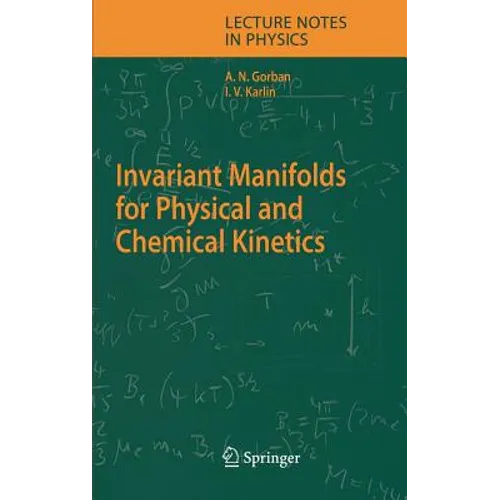 Invariant Manifolds for Physical and Chemical Kinetics