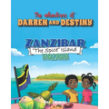 The Adventures of Darren and Destiny - Zanzibar - The Spice Islands