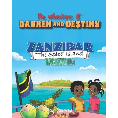 The Adventures of Darren and Destiny - Zanzibar - The Spice Islands