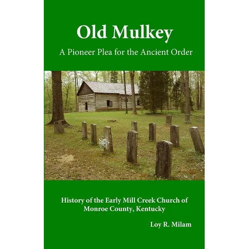 Old Mulkey: A Pioneer Plea for the Ancient Order