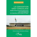 La convention sino-congolaise: Modèle de financement des infrastructures pour le développement de la République démocratique du Congo ?