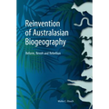 Reinvention of Australasian Biogeography: Reform, Revolt and Rebellion