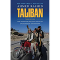 Taliban: The Power of Militant Islam in Afghanistan and Beyond