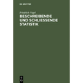 Beschreibende und schließende Statistik