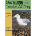Likes And Dislikes: Get Going With Creative Writing (US English Edition) Grades 2-5