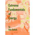 Extreme Fundamentals of Energy: Alternative Energy and Green Technology