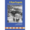 A Dam Tragedy Starring William Mulholland