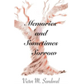 Memories and Sometimes Sorrow