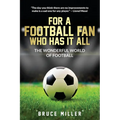 For a Football Fan Who Has it All: The Wonderful World of Football