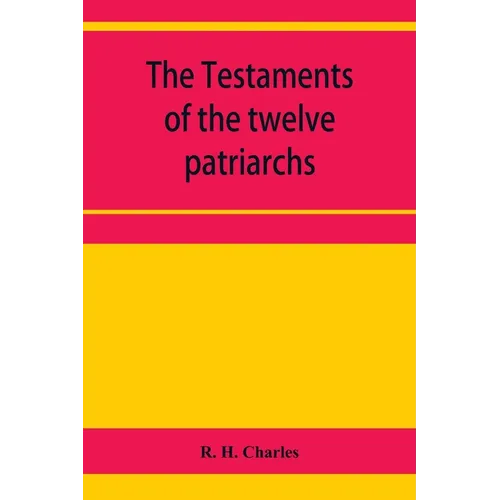 The Testaments of the twelve patriarchs