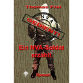 Gedient: Ein NVA-Soldat erzählt