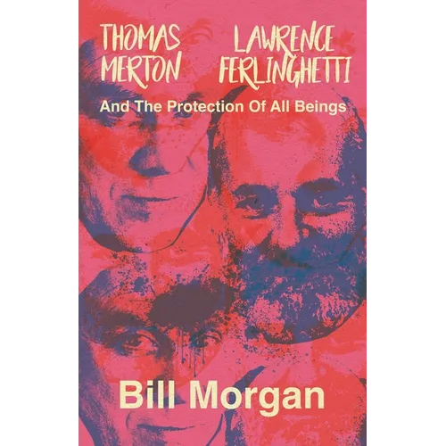 Thomas Merton, Lawrence Ferlinghetti, and the Protection of All Beings