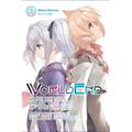 Worldend: What Do You Do at the End of the World? Are You Busy? Will You Save Us?, Vol. 2: Volume 2