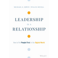 Leadership Is a Relationship: How to Put People First in the Digital World