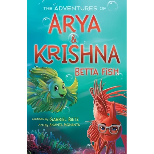 The Adventures of Arya and Krishna Betta Fish