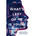 What's Left of Me Is Yours