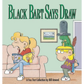 Black Bart Says Draw
