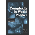 Complexity in World Politics: Concepts and Methods of a New Paradigm