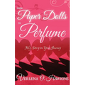From Paper Dolls to Perfume: My Story on Your Journey