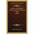 Ancient And Historic Landmarks In The Lebanon Valley (1895)