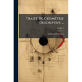 Traité De Géométrie Descriptive ...; Volume 1