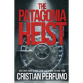 The Patagonia Heist