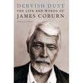 Dervish Dust: The Life and Words of James Coburn