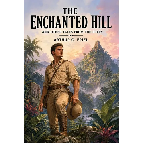 The Enchanted Hill and Other Tales from the Pulps