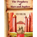 The Prophecy of Mars and Jupiter