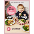What Mummy Makes: Easy Weaning: The Latest Cookbook from the Sunday Times Bestselling Author Rebecca Wilson