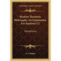 Modern Thomistic Philosophy, An Explanation For Students V2: Metaphysics
