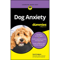 Dog Anxiety for Dummies