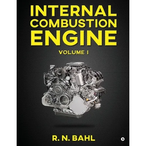 Internal Combustion Engine: Volume I