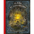 La Niña Que Salvó a Los Libros / The Girl Who Wanted to Save the Books