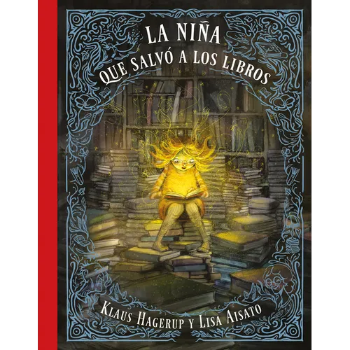 La Niña Que Salvó a Los Libros / The Girl Who Wanted to Save the Books
